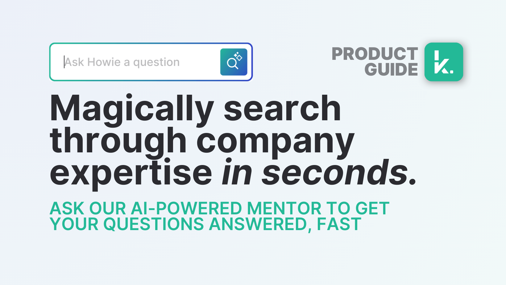 The Ultimate Guide to Finding Answers On-The-Job