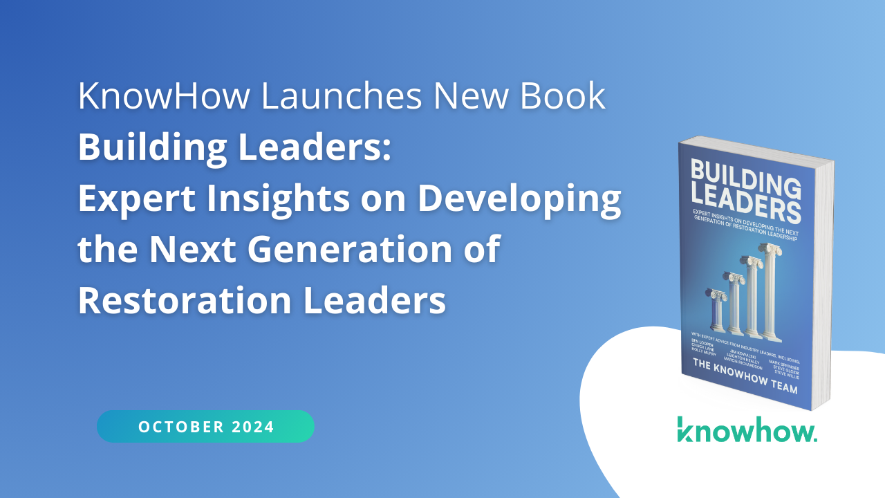 KnowHow Launches Building Leaders, A Comprehensive Guide to Tackling the Leadership Crisis in the Restoration Industry