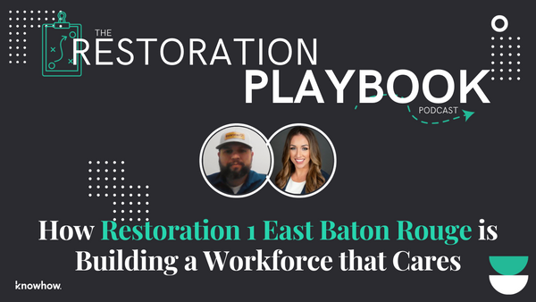 Thumbnail for The Restoration Playbook Podcast, Titled: How Restoration 1 East Baton Rouge is Building a Workforce that Cares