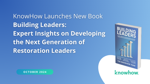 KnowHow Launches Building Leaders, A Comprehensive Guide to Tackling the Leadership Crisis in the Restoration Industry
