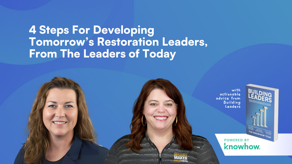 4 Steps For Developing Tomorrow’s Restoration Leaders, From The Leaders of Today